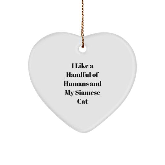 Funny Siamese Cat Gifts, Heart Ornament for Cat Lovers, 'I Like a Handful of Humans' - Image 1