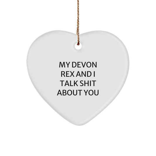 Funny Devon Rex Cat Gifts for Men, Women, Friends, and Family - Heart Ornament with 'My Devon Rex And I Talk Shit About You' Quote, Christmas Unique Gifts from Us - Image 1