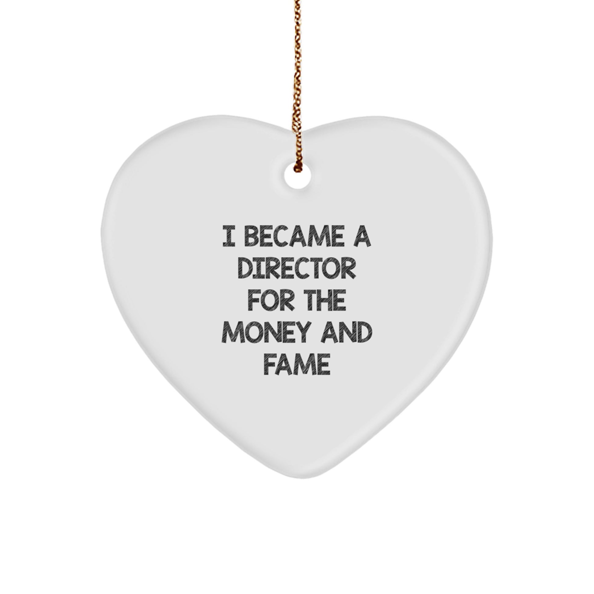 Christmas Ornament Director Gift - I Became A Director For The Money And - Image 1