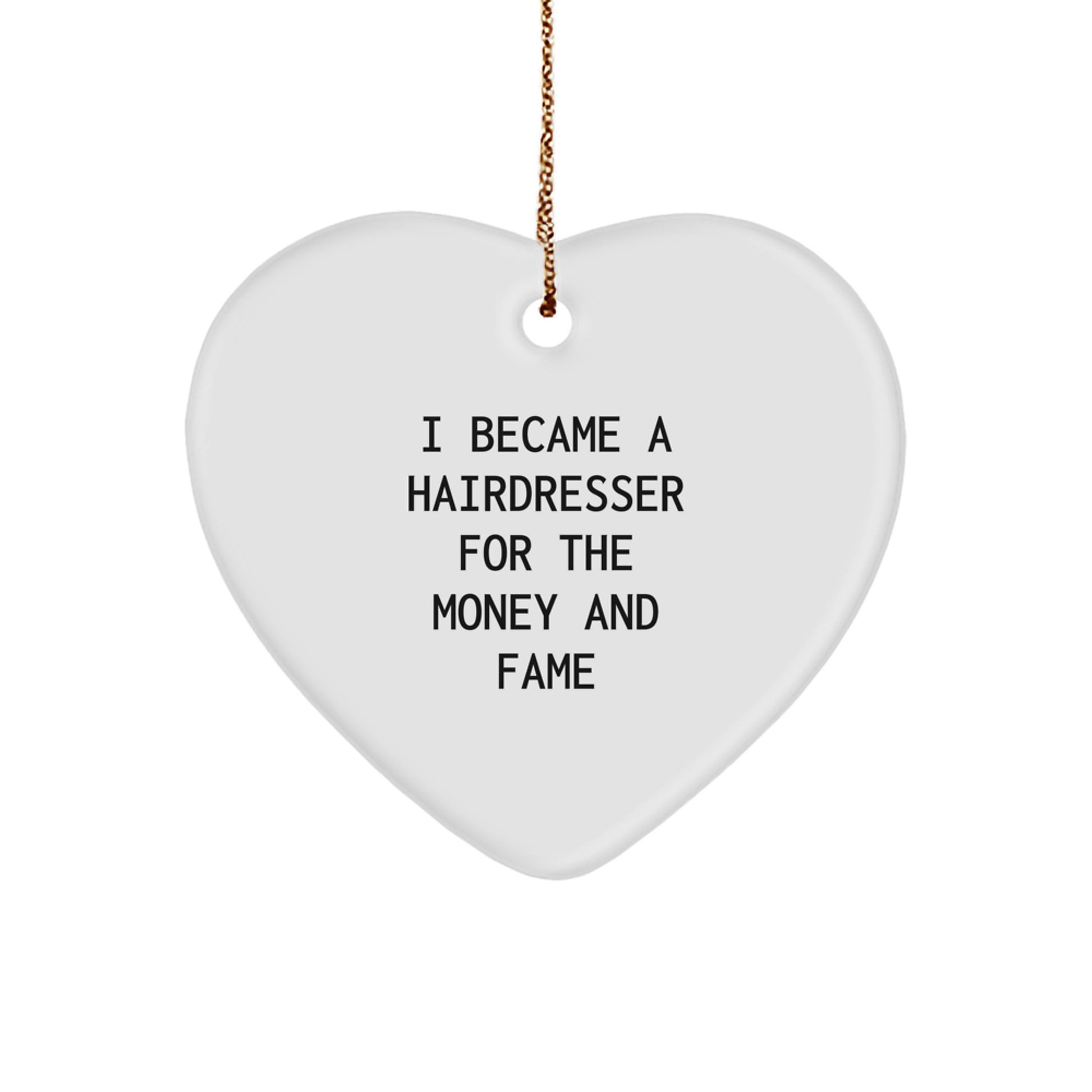 Hairdresser's Heartfelt Gift, Funny Quote Christmas Ornament for Friends or Family - Image 1
