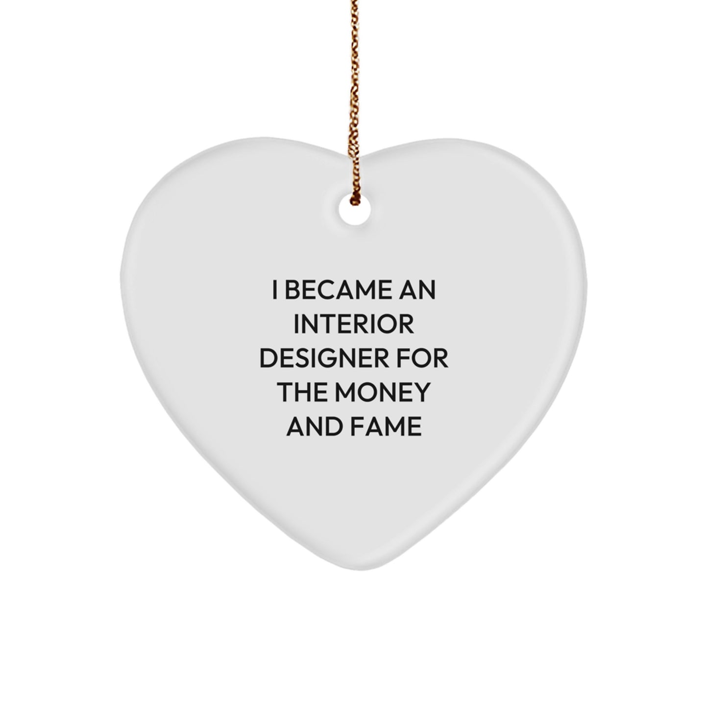 Funny Quote Interior Designer Gifts for Men Unique Christmas Ornaments Heart Shaped - Image 1