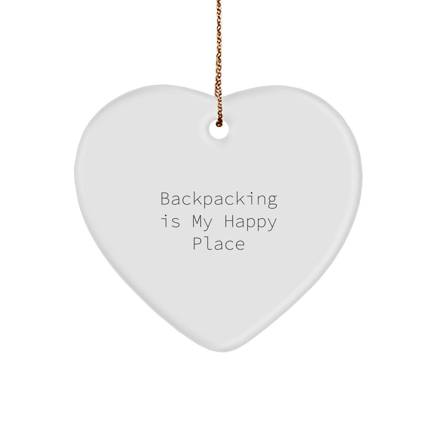 Funny Backpacking Gifts for Friends, Gifts from Men Christmas Unique Heart Ornaments - 'Backpacking Is My Happy Place' - Image 1