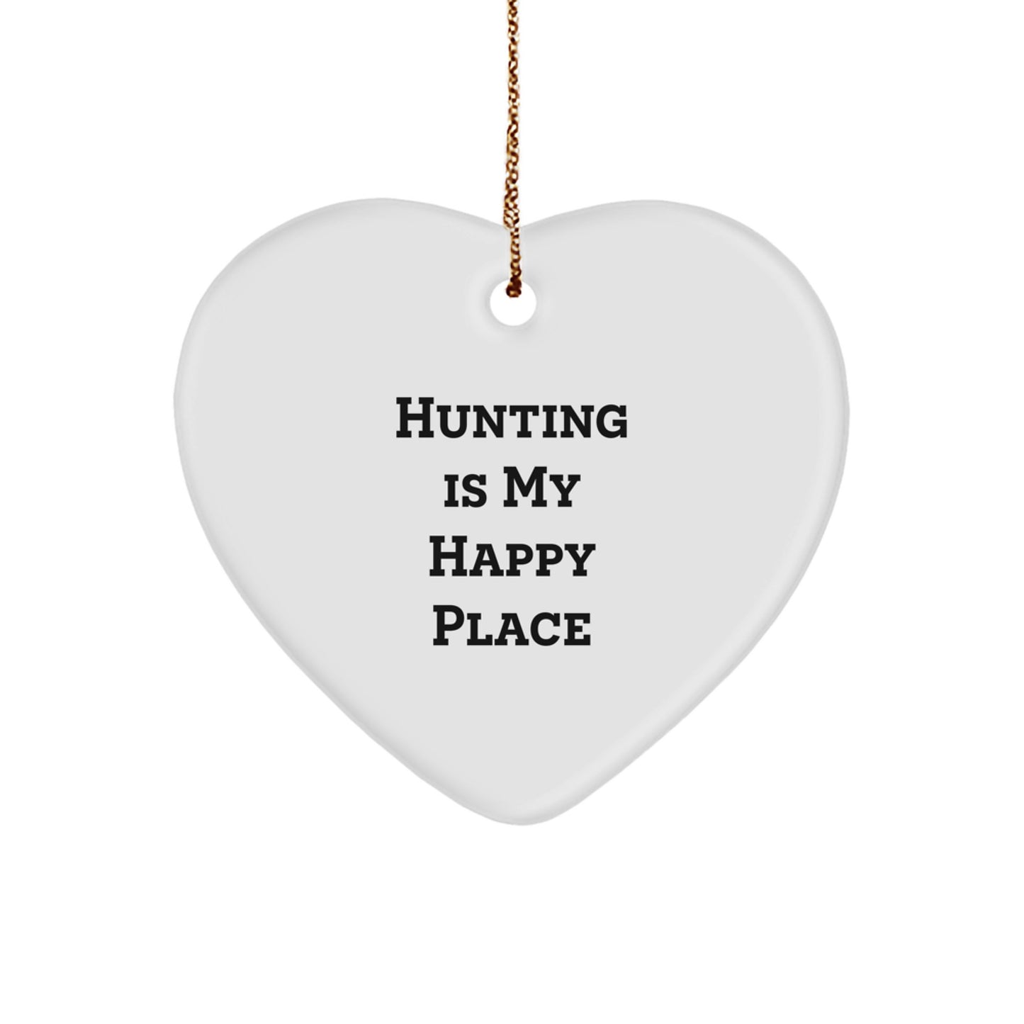 Funny Hunting Heart Ornament Gifts for Men Women Friends - 'Hunting Is My Happy Place' - Unique Christmas Unique Gifts from Family - Image 1
