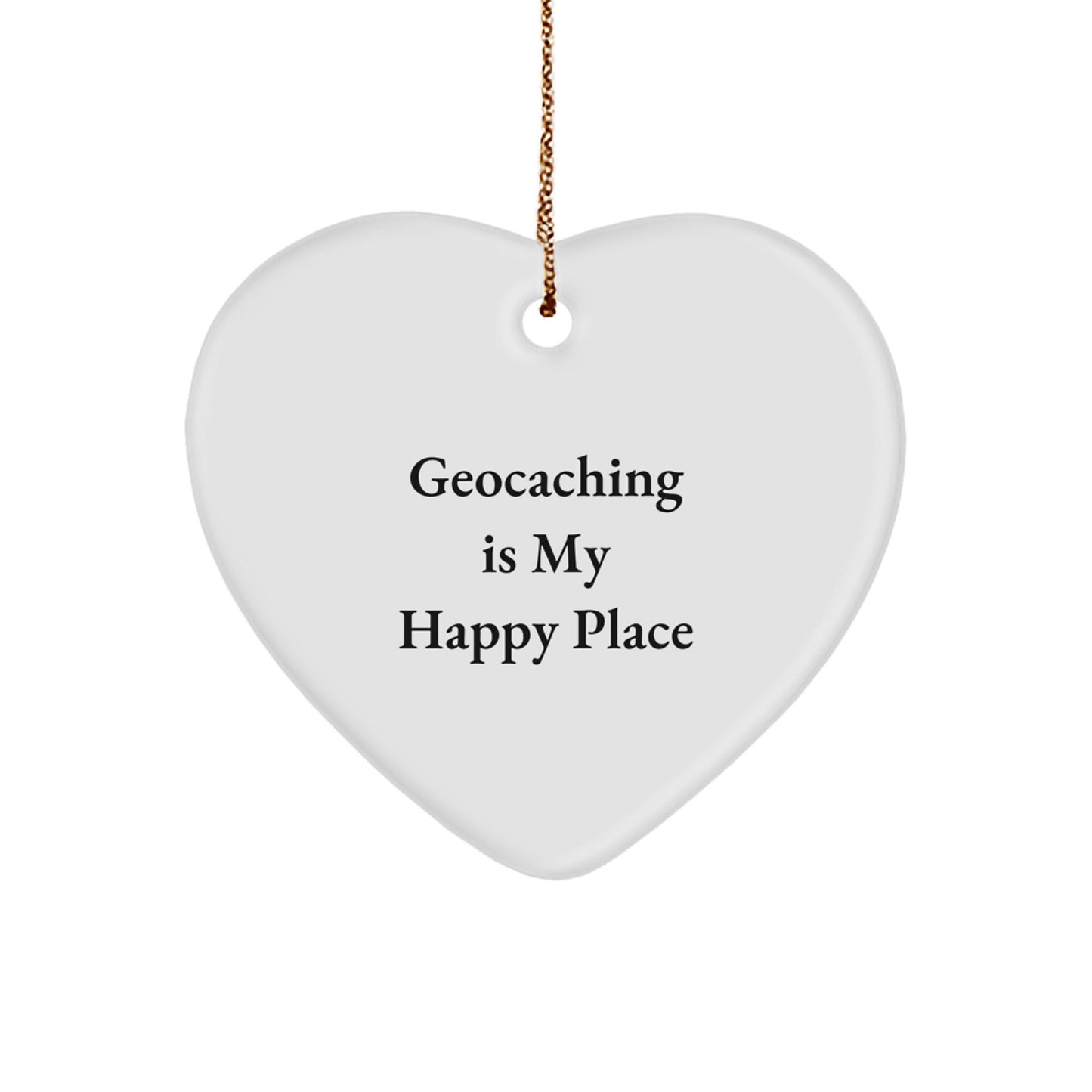 Geocaching Heart Ornament Gifts from Family, Friends, or Coworkers to Geocaching Lovers, Funny Quote, Christmas Unique Gifts - Image 1