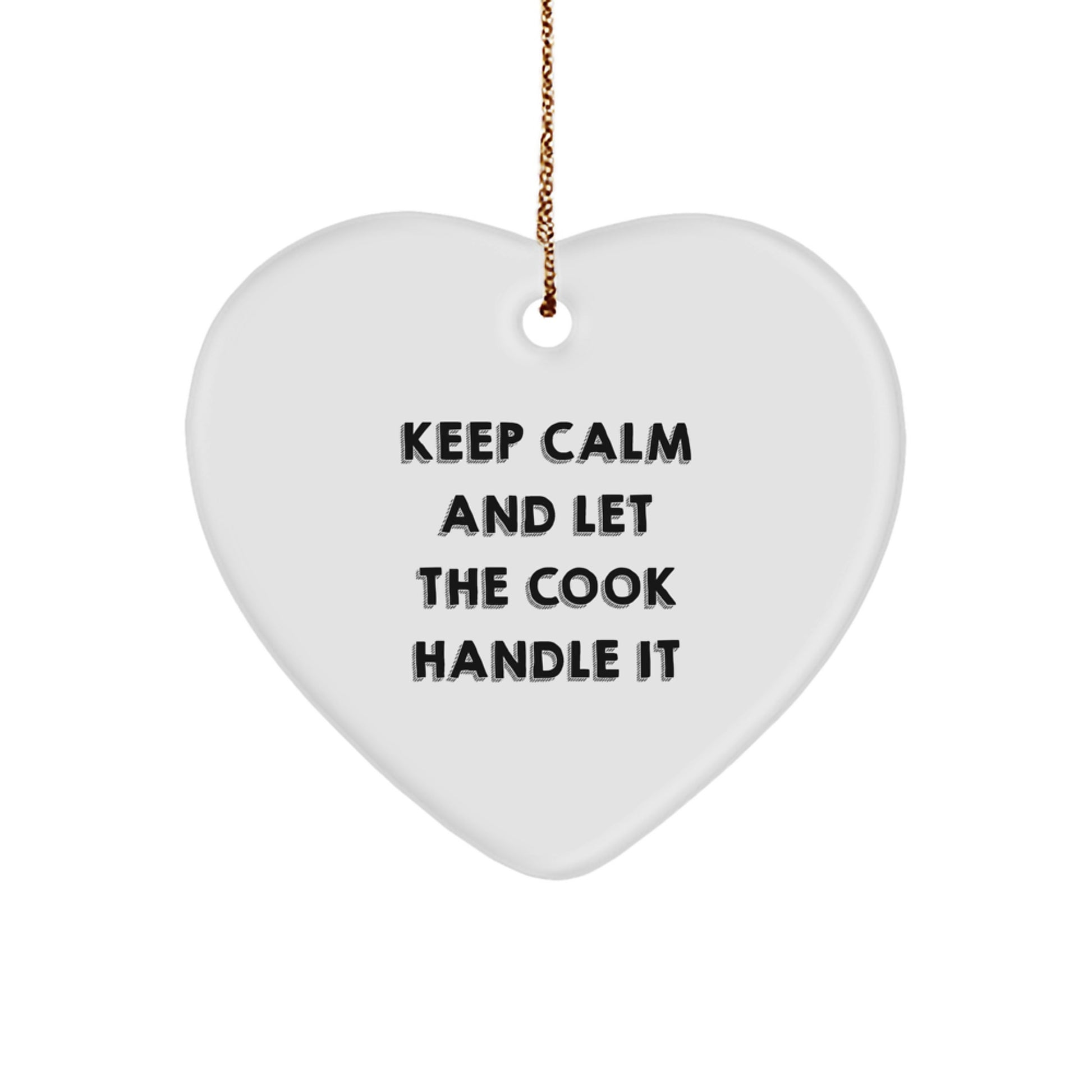 Funny Cook Heart Ornament Gifts from Friends to Cook - 'Keep Calm And Let The Cook Handle It' Christmas Decoration - Image 1