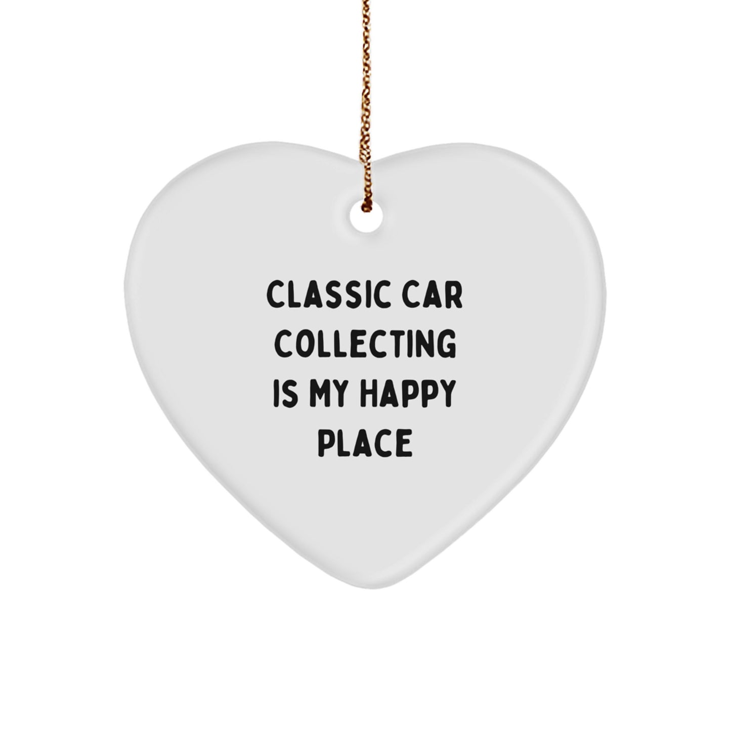 Classic Car Collecting Gifts from Friends to Enthusiasts, Heart Ornament with 'Classic Car Collecting Is My Happy Place', Unique Christmas Decorations for Home, Office, or Garage - Image 1