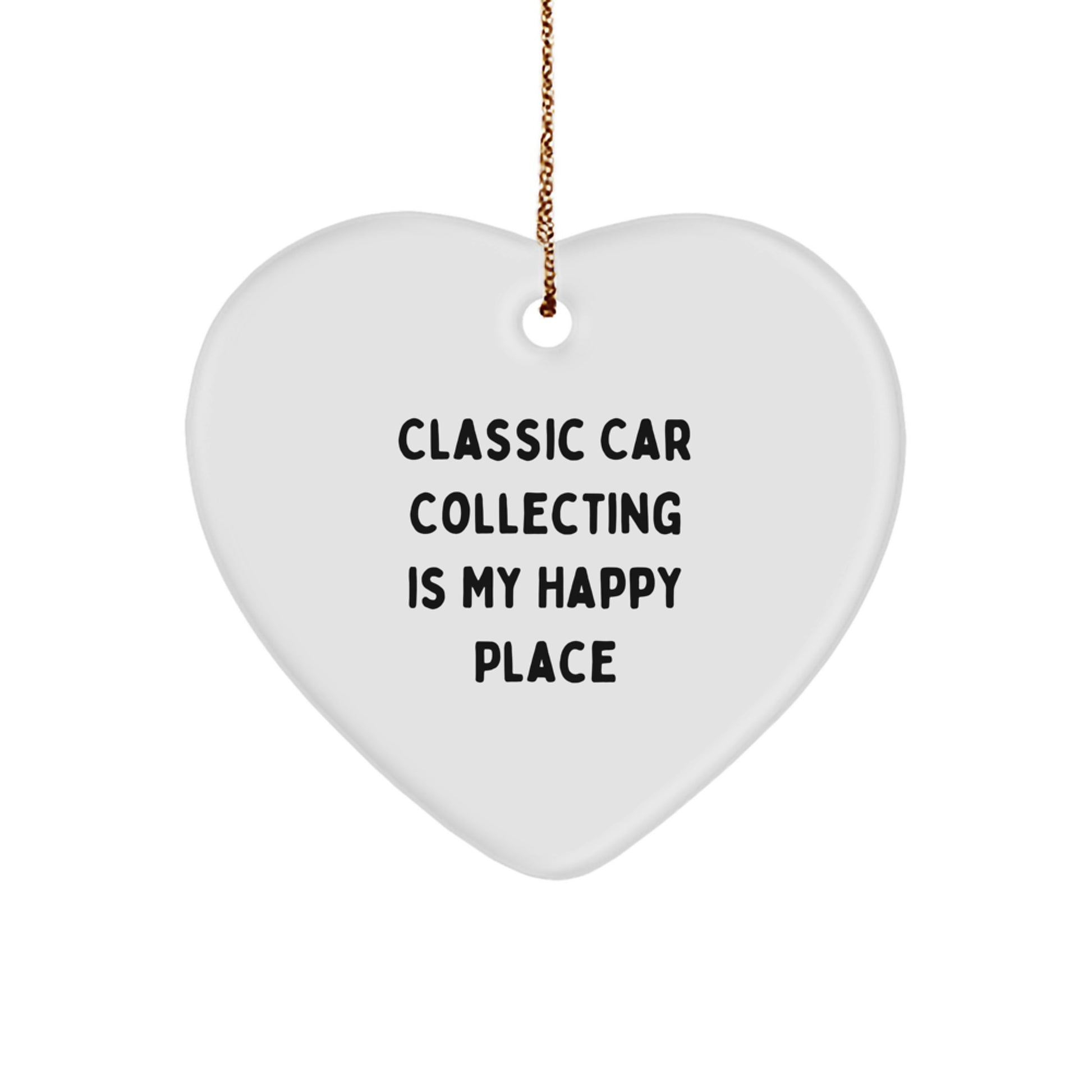 Classic Car Collecting Gifts from Friends to Enthusiasts, Heart Ornament with 'Classic Car Collecting Is My Happy Place', Unique Christmas Decorations for Home, Office, or Garage - Image 1