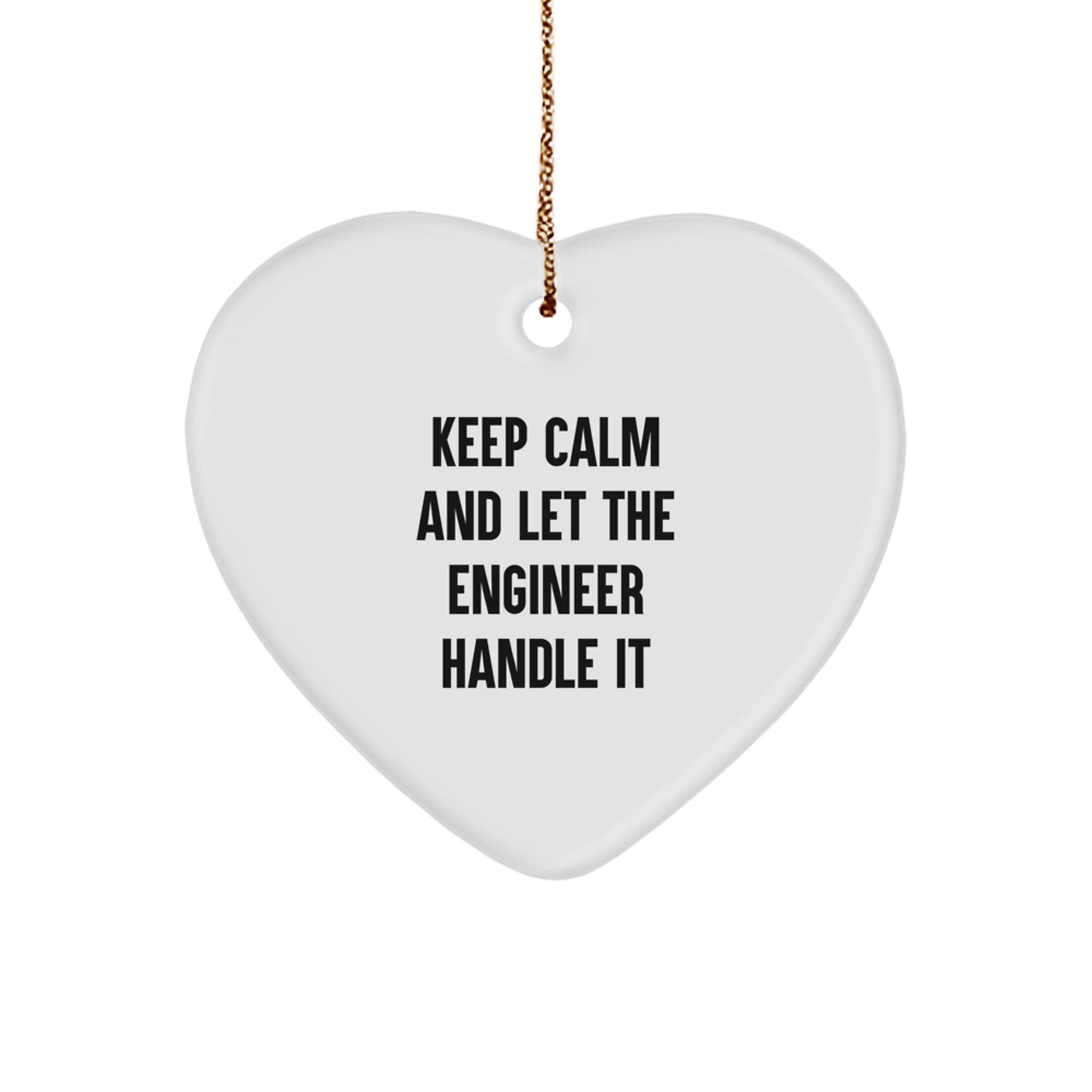 Funny Engineer Gifts: Heart Ornament for Men or Women - 'Keep Calm And Let The Engineer Handle It' - Gifts from Family or Friends for Christmas - Image 1