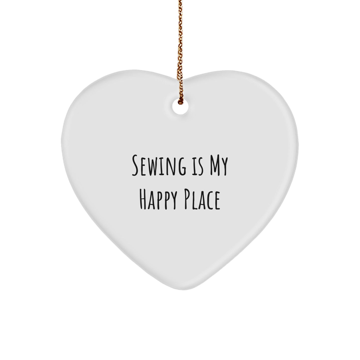 Sewing Gifts for Her - 'Sewing Is My Happy Place' Heart Ornament, Christmas Unique Gifts for Friends, Women, Family - Image 1