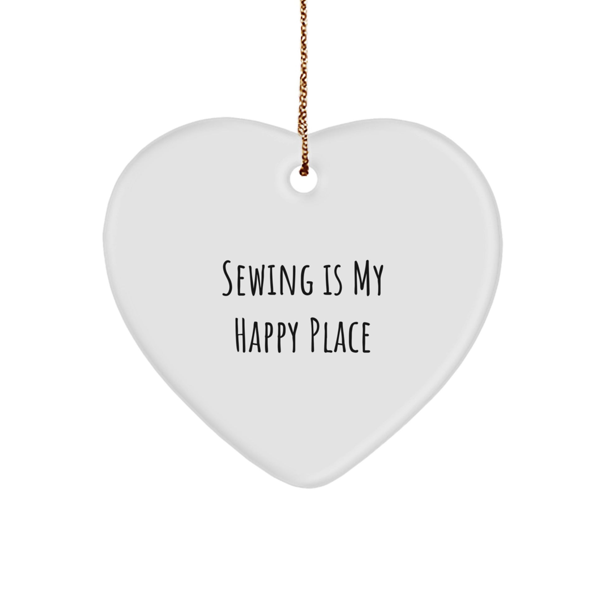 Sewing Gifts for Her - 'Sewing Is My Happy Place' Heart Ornament, Christmas Unique Gifts for Friends, Women, Family - Image 1