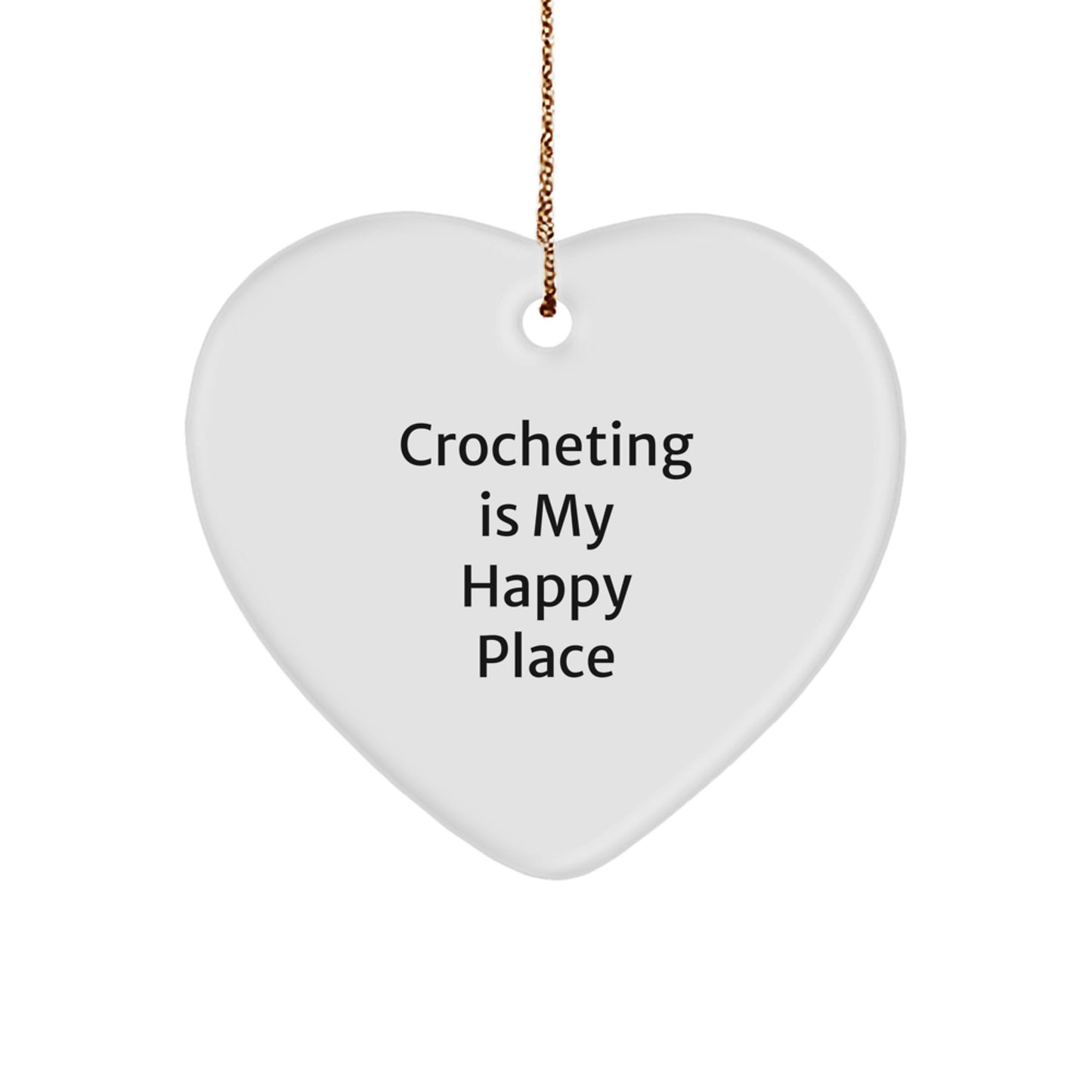 Crocheting Gifts from Family for Women Crocheting Is My Happy Place Christmas Unique Heart Ornament - Image 1
