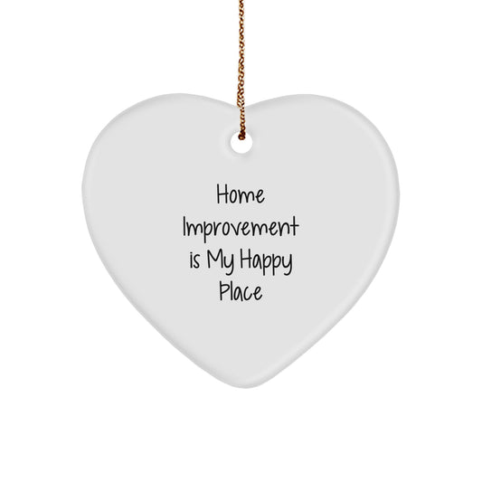 Funny Heart Ornament Gifts from Home Improvement Enthusiasts - 'Home Improvement Is My Happy Place', Heart Shaped, Christmas Unique Gifts for Home Improvement Men, Women, Friends, Coworkers, Family - Image 1