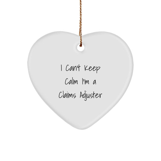 Funny Claims Adjuster Gifts from Friends - I Can't Keep Calm I'm A Claims Adjuster Heart Ornament for Christmas - Image 1