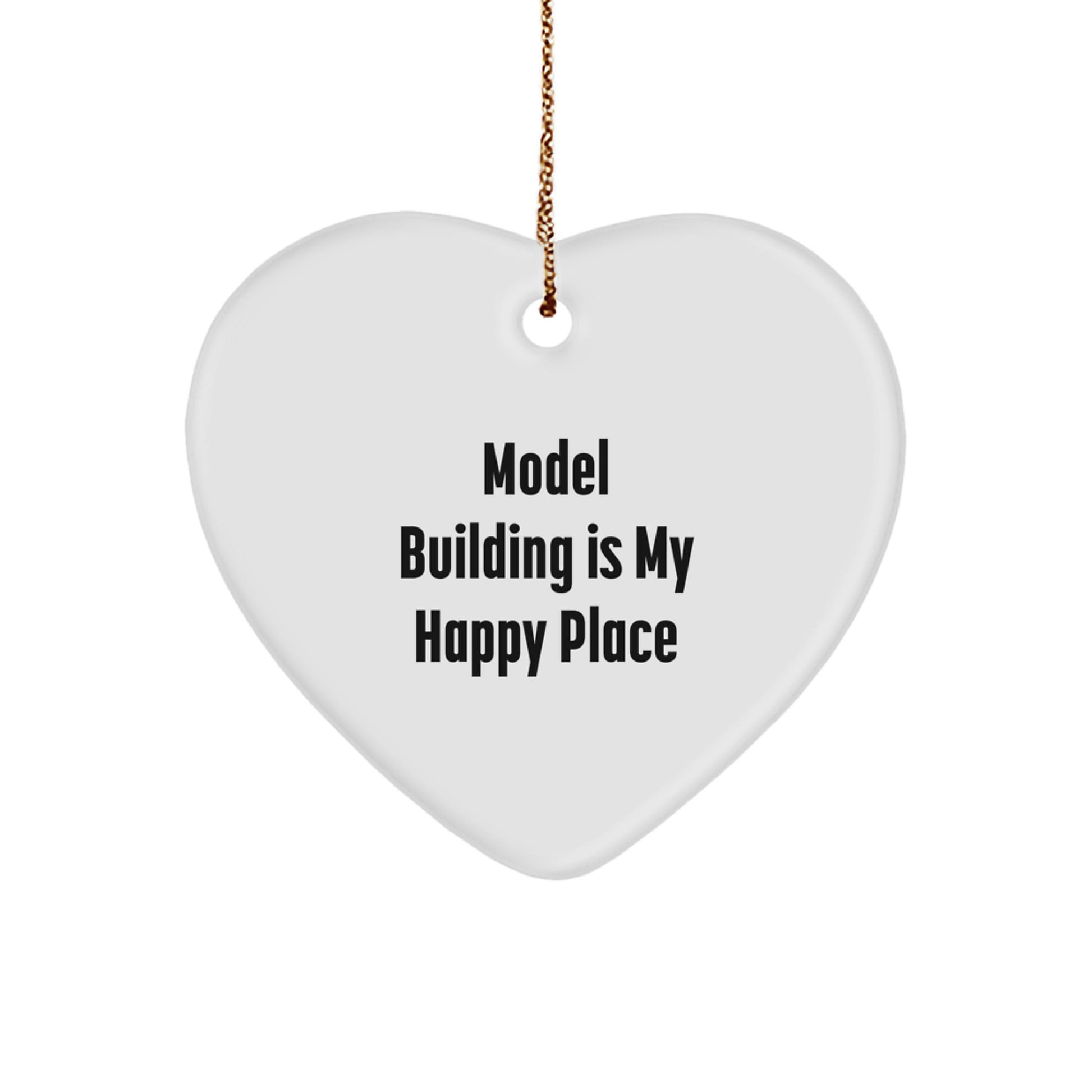 Funny 'Model Building Is My Happy Place' Heart Ornament, Gifts for Model Building Enthusiasts, Unique Christmas Unique Gifts from Friends and Family - Image 1