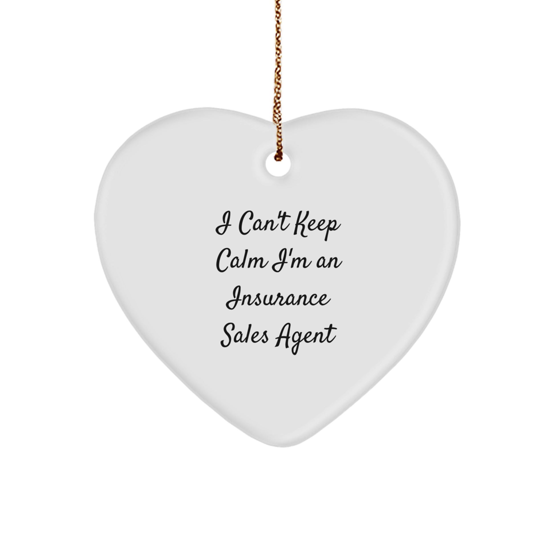 Funny Insurance Sales Agent Gifts, Christmas Heart Ornament - 'I Can't Keep Calm I'm An Insurance Sales Agent' - Gifts for Insurance Sales Agent Friend - Image 1