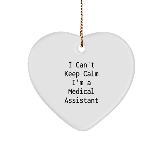 Funny Medical Assistant Gifts for Women, I Can't Keep Calm Heart Ornament, Christmas Unique Gifts from Friends and Family - Image 1