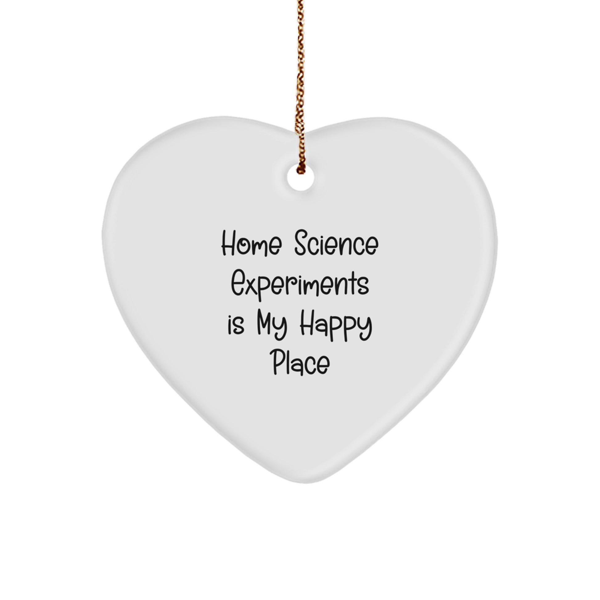 Home Science Experiments Gifts for Her, Heart Ornament with 'Home Science Experiments Is My Happy Place' Quote, Christmas Unique Gift for Women from Family, Friends, Coworkers - Image 1