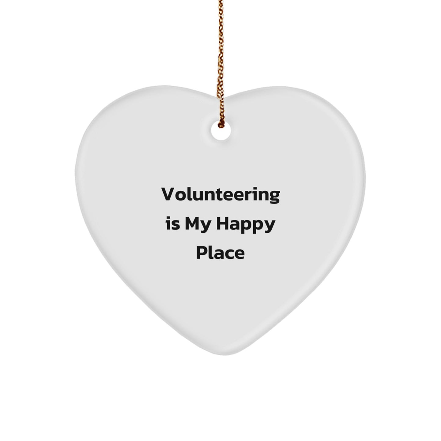 Funny Volunteering Gifts for Men, Women, or Friends - 'Volunteering Is My Happy Place' Heart Ornament for Christmas - Image 1