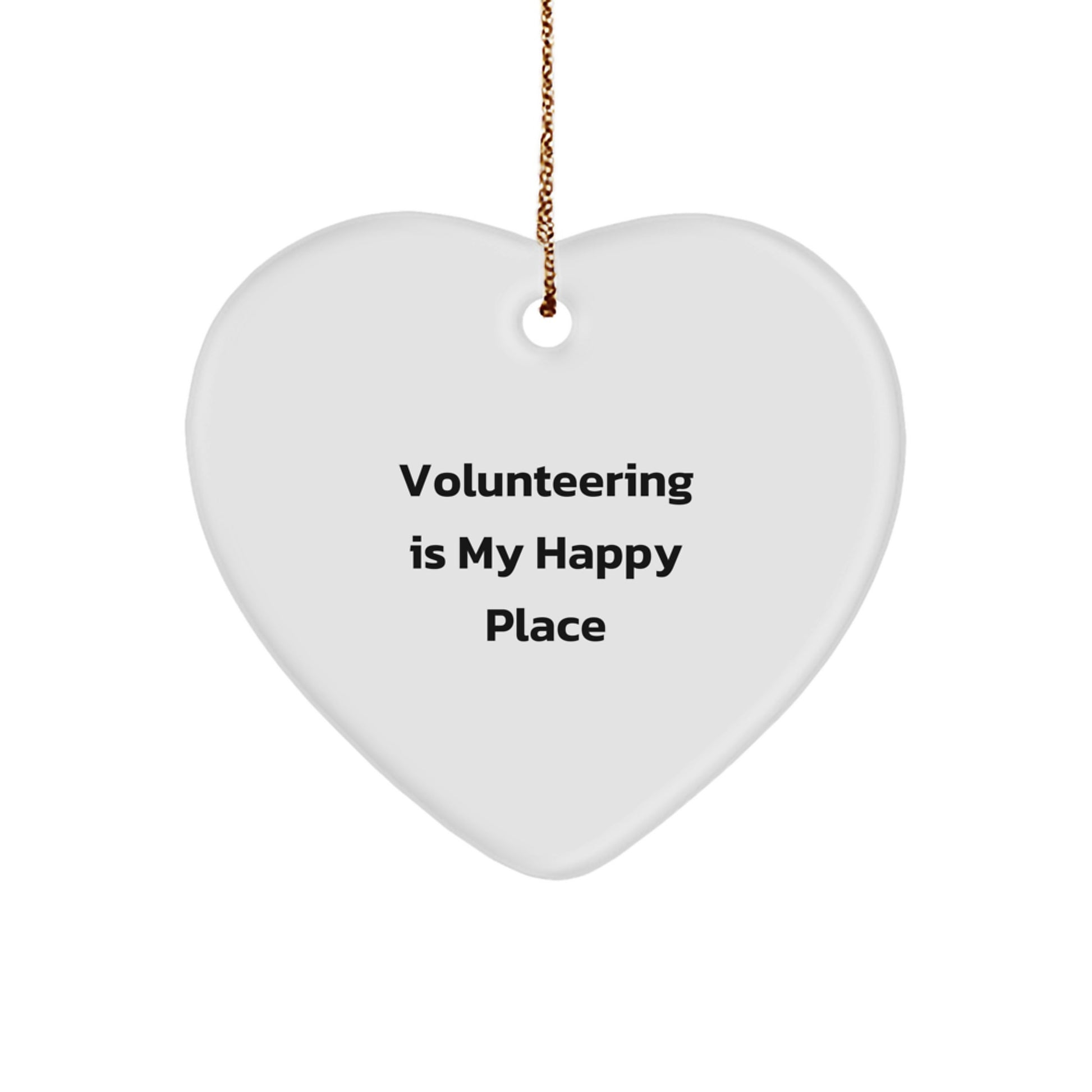 Funny Volunteering Gifts for Men, Women, or Friends - 'Volunteering Is My Happy Place' Heart Ornament for Christmas - Image 1