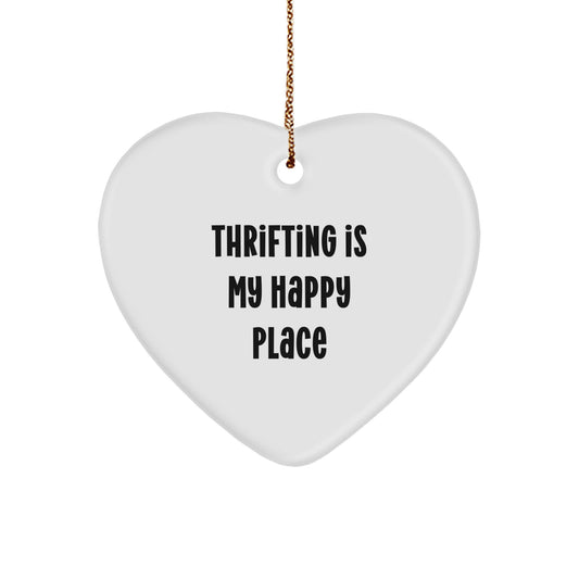 Thrifting Gifts for the Heart - 'Thrifting Is My Happy Place' Quote Christmas Ornament, Heart Shaped, Gifts from Friends and Family - Image 1