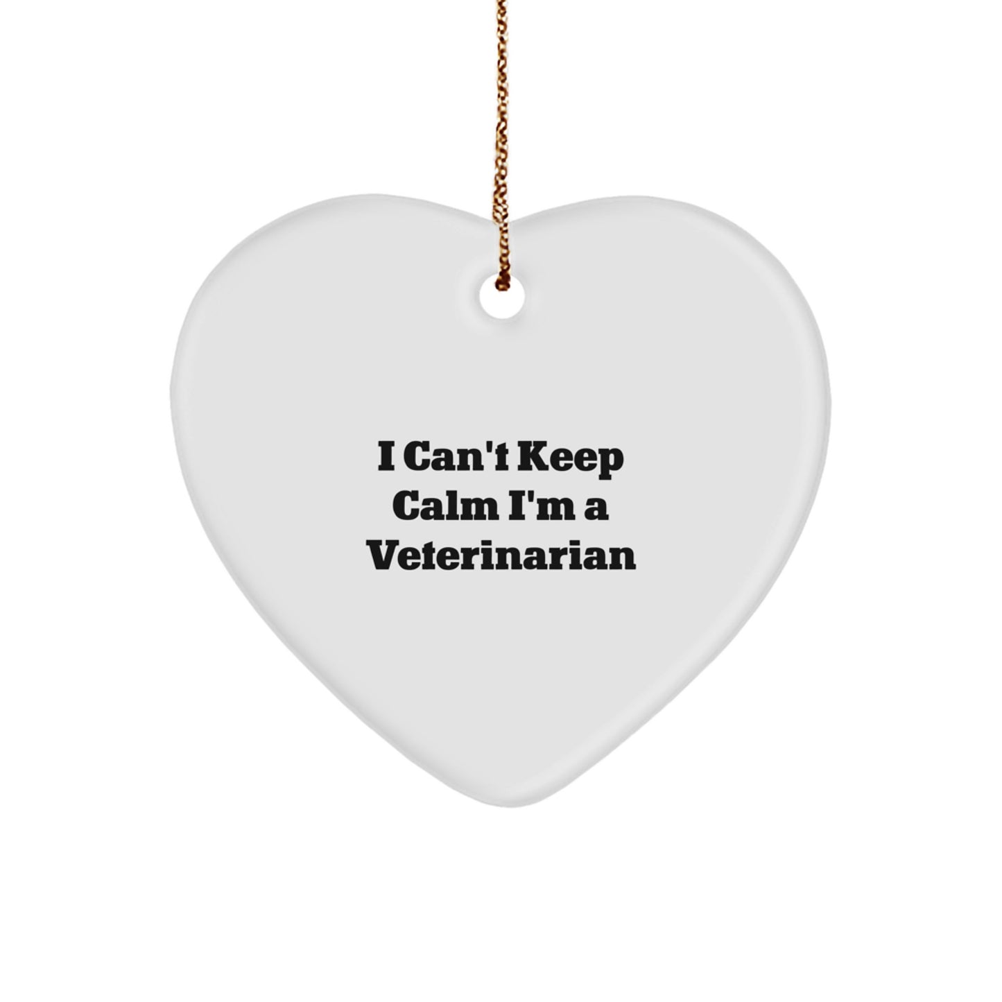 Funny Veterinarian Gifts I Cant Keep Calm Im A Veterinarian Heart Ornament for Christmas - Image 1