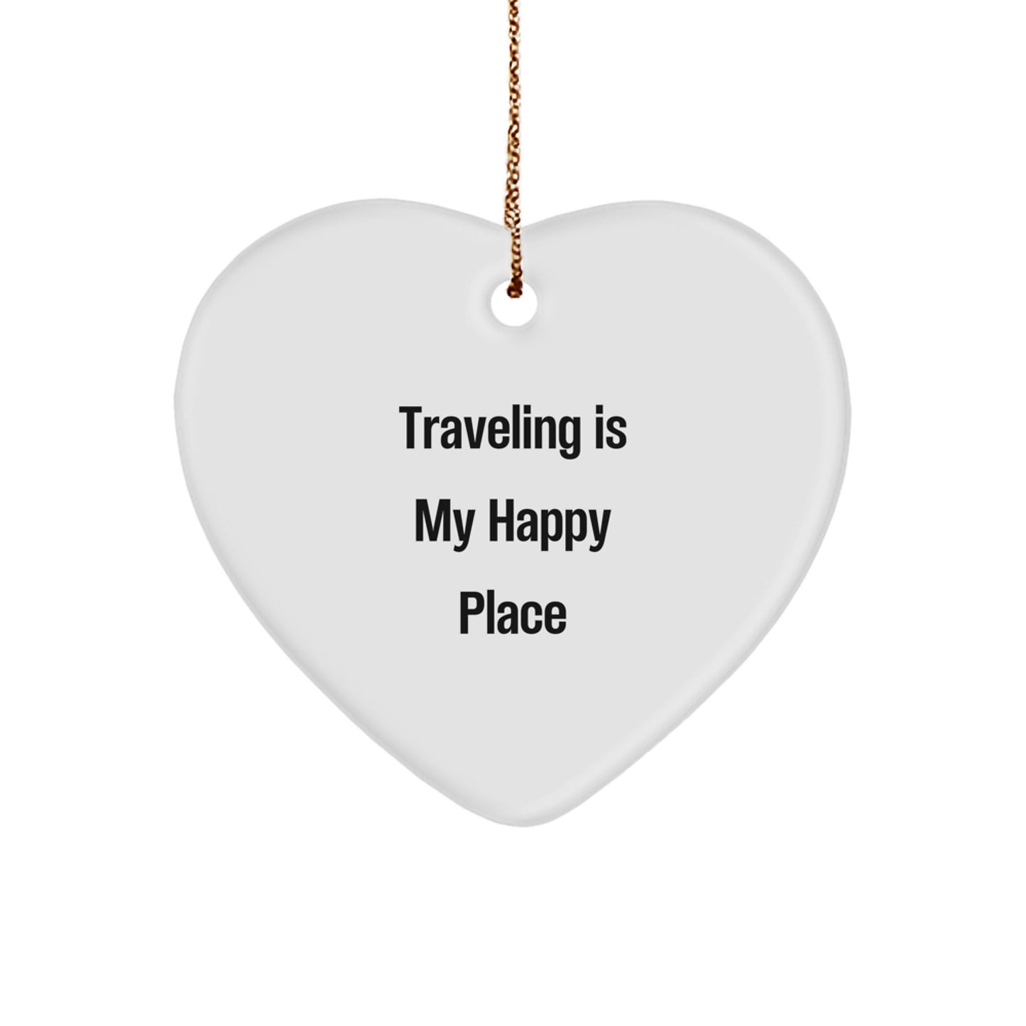 Traveling Gifts for Friends and Family - 'Traveling Is My Happy Place' Christmas Ornament, Heart Shaped, White Color - Image 1