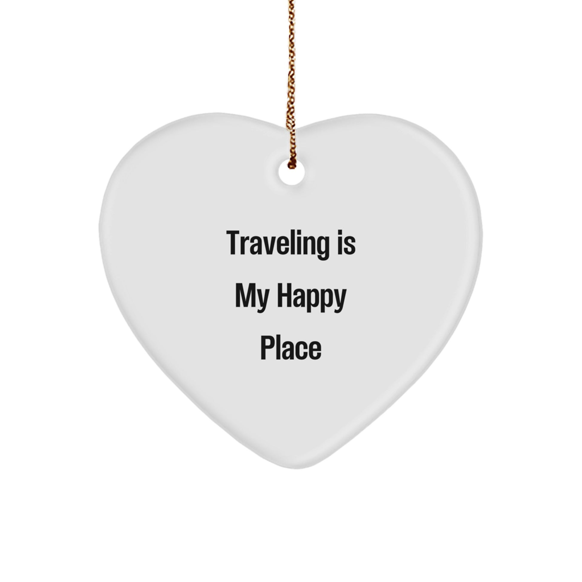 Traveling Gifts for Friends and Family - 'Traveling Is My Happy Place' Christmas Ornament, Heart Shaped, White Color - Image 1