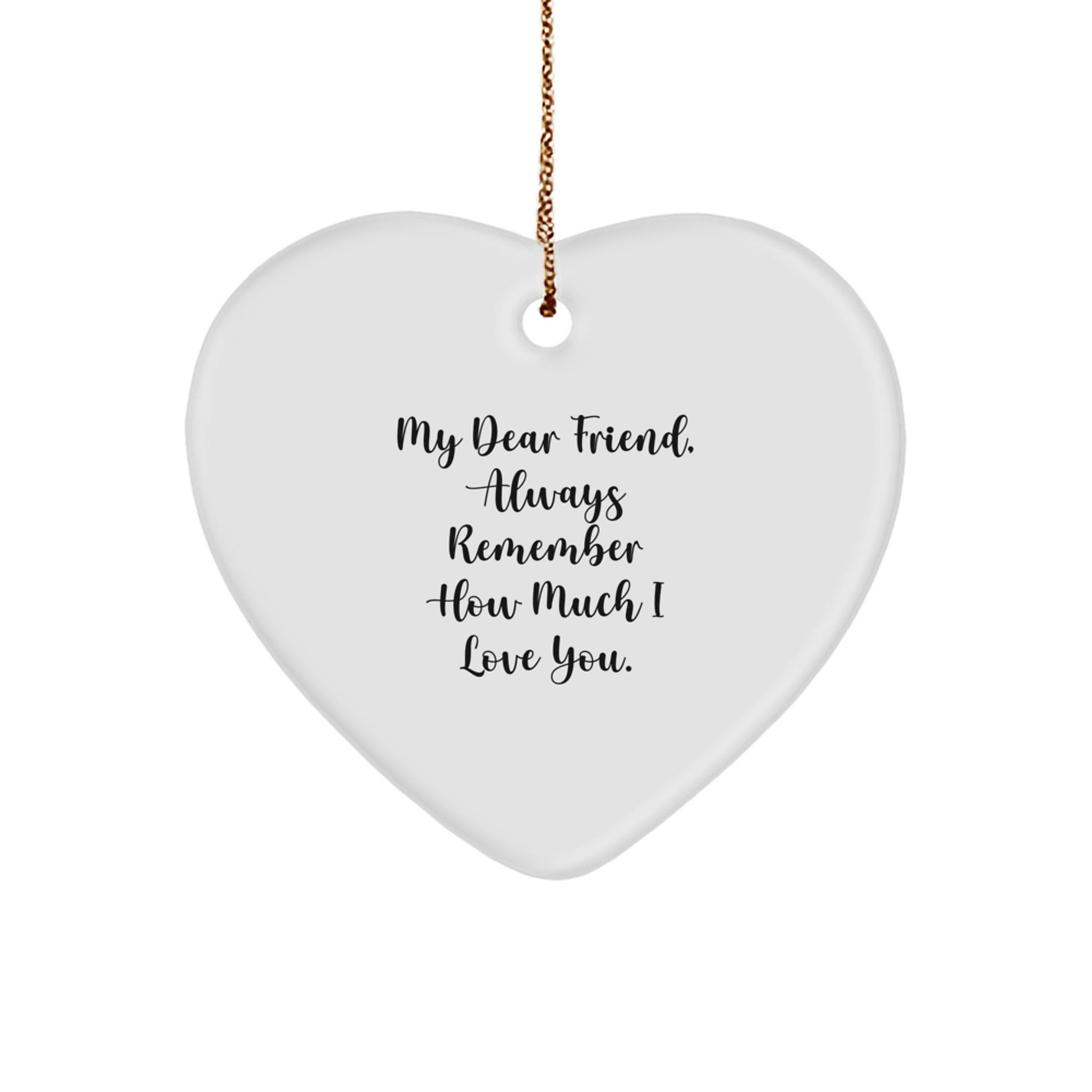 Gifts from Friends to Friend Funny Heart Ornament Christmas Unique Gifts - Image 1