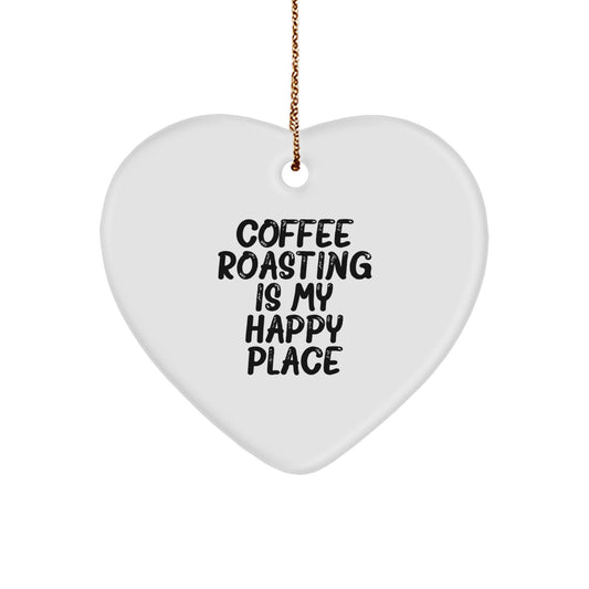 Funny Coffee Roasting Gifts from Friends for Coffee Lovers Heart Ornament, Christmas Unique Decoration, Heart Shaped, White Color, Coffee Roasting Is My Happy Place - Image 1