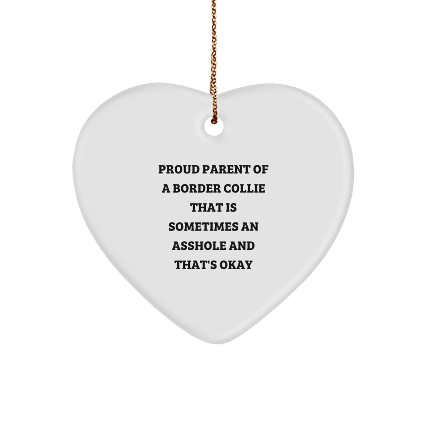 Funny Border Collie Dog Lover Gifts from Men to Friends - Proud Parent Quotes Heart Ornament for Christmas Unique Gifts - Image 1