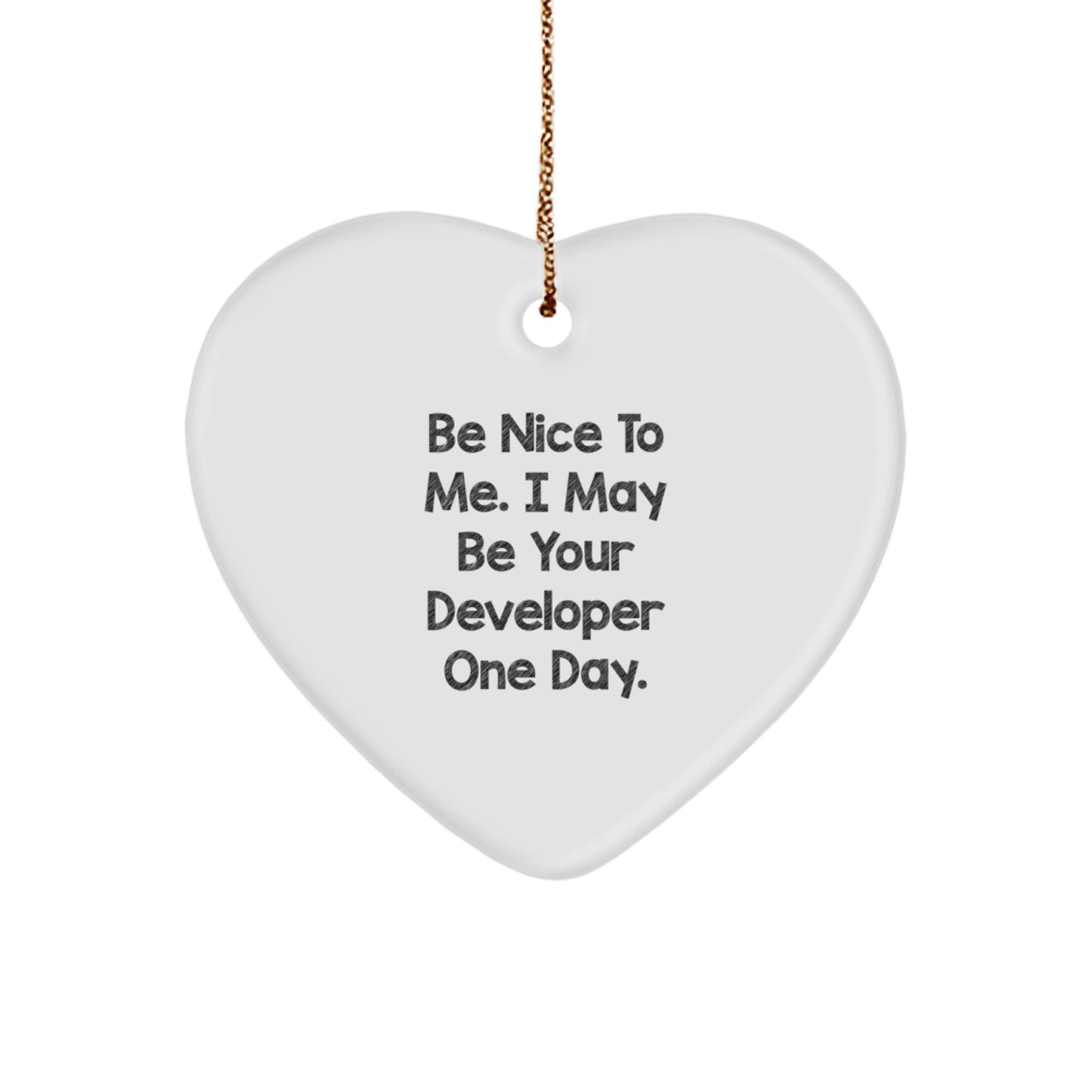 Funny Developer Gifts from Family for Men, Be Nice To Me Heart Ornament, Unique Christmas Decorations - Image 1