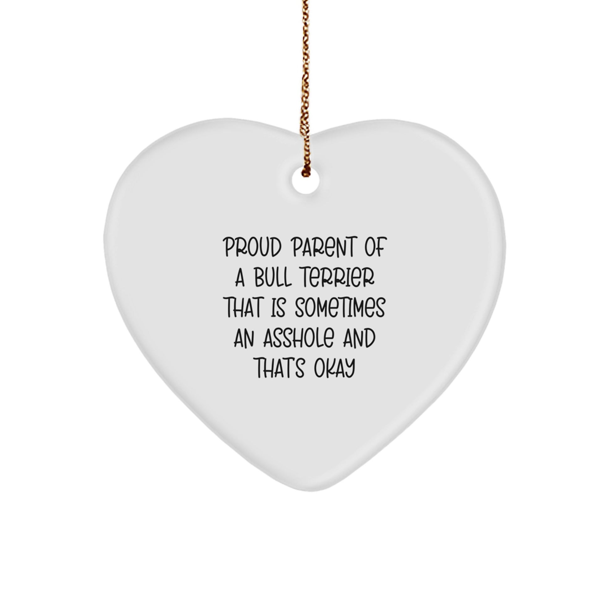 Funny Bull Terrier Dog Gifts for Friends, Heart Ornament with Proud Parent Quote, Christmas Unique Presents from Men to Family - Image 1