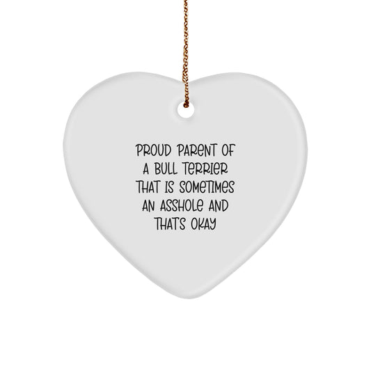 Funny Bull Terrier Dog Gifts for Friends, Heart Ornament with Proud Parent Quote, Christmas Unique Presents from Men to Family - Image 1