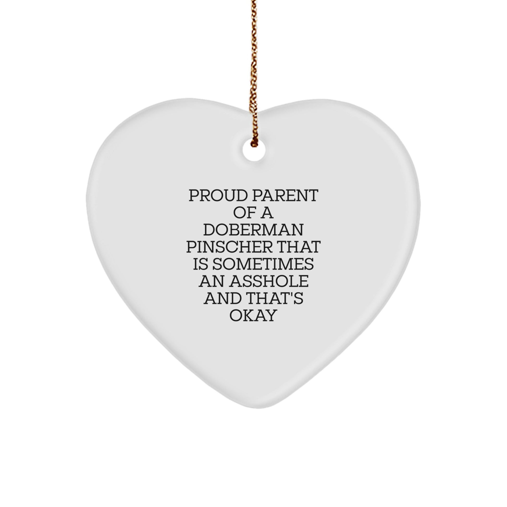 Funny Doberman Pinscher Dog Gifts from a Proud Parent Heart Ornament, Christmas Unique Gifts for Friends and Family, Heart Shaped, White - Image 1