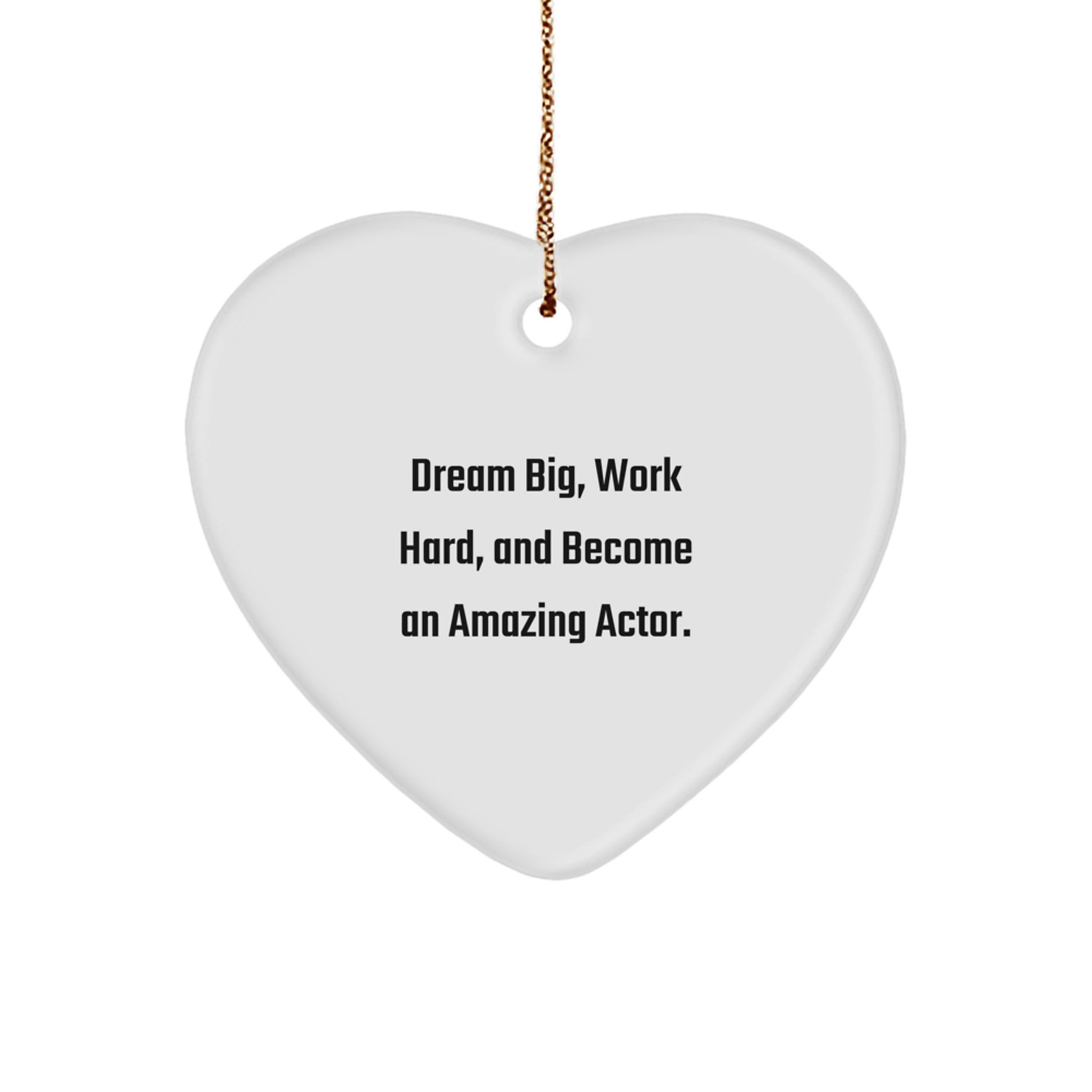 Inspiring Actor Gifts for Men, Funny Heart Ornament with Dream Big Quote, Gifts from Friends, Christmas Unique Decorations - Image 1