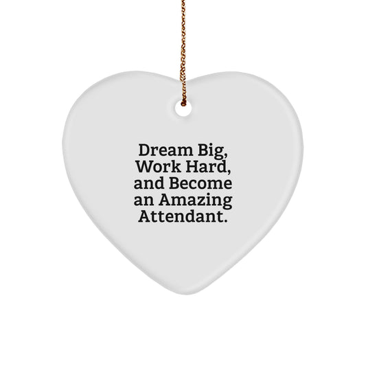 Gifts for Attendants, Inspirational Heart Ornaments, Christmas Unique Gifts from Family to Men, Funny Quote: 'Dream Big, Work Hard, And Become An Amazing Attendant.' - Image 1