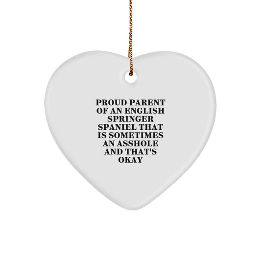 Funny English Springer Spaniel Dog Heart Ornament Gifts from Friends and Family, Proud Parent Quotes, Christmas Unique Ornament, English Springer Spaniel Lover - Image 1