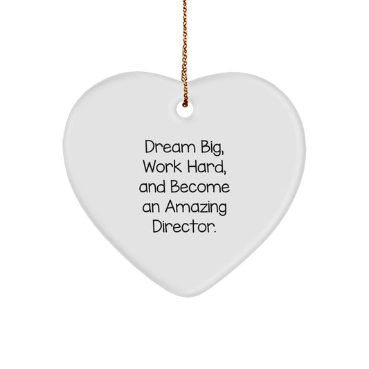 Funny Director Gifts from Friends for Men - 'Dream Big, Work Hard, And Become An Amazing Director.' Heart Ornament for Christmas - Image 1