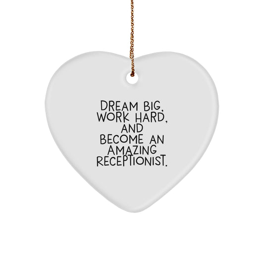 Inspirational Receptionist Gifts for Christmas - 'Dream Big, Work Hard, and Become an Amazing Receptionist.' Heart Ornament from Friends to Coworkers - Image 1