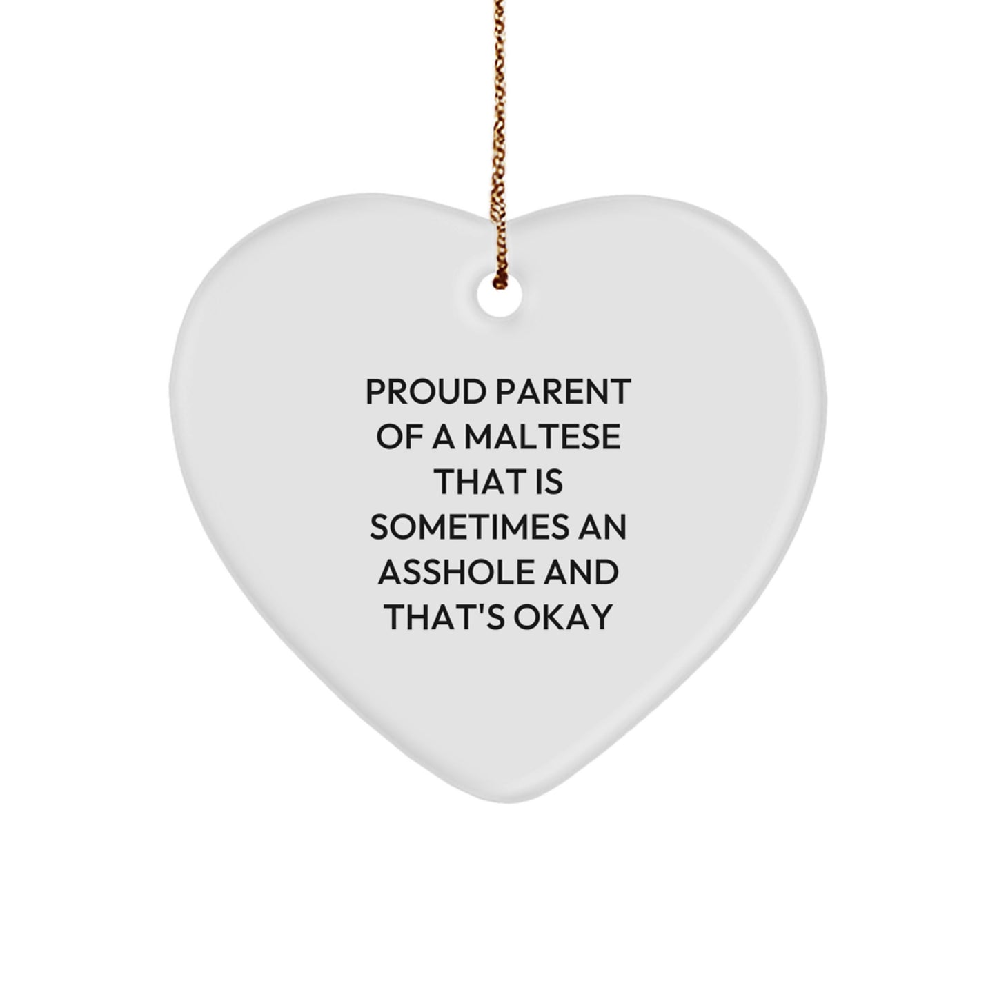 Funny Maltese Dog Gifts for Owners - Heart Ornament with Proud Parent Quote, Christmas Unique Gifts from Friends and Family - Image 1