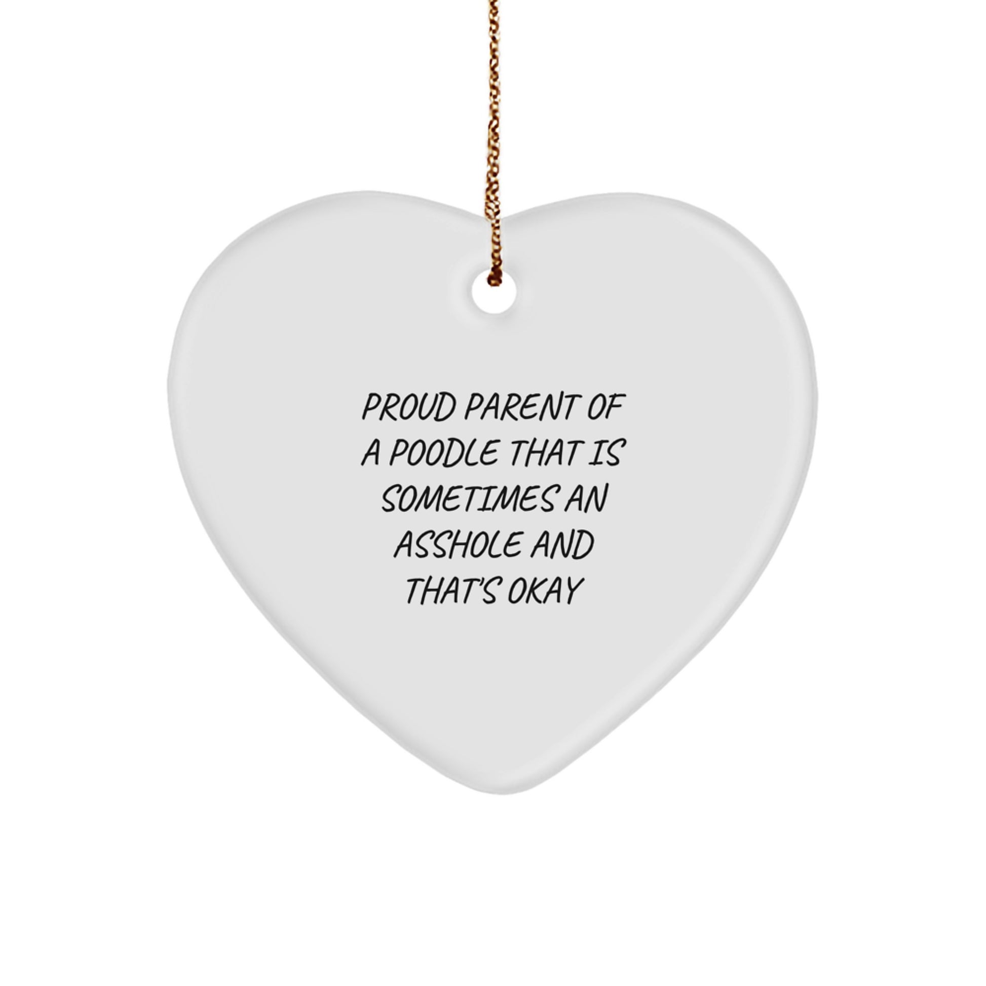 Funny Poodle Dog Heart Ornament Gifts from Friends to Family for Christmas - Proud Parent Quote, Unique Christmas Unique Gifts for Men, Women, Family, Friends - Heart Ornament for Poodle Dog Lovers - Image 1