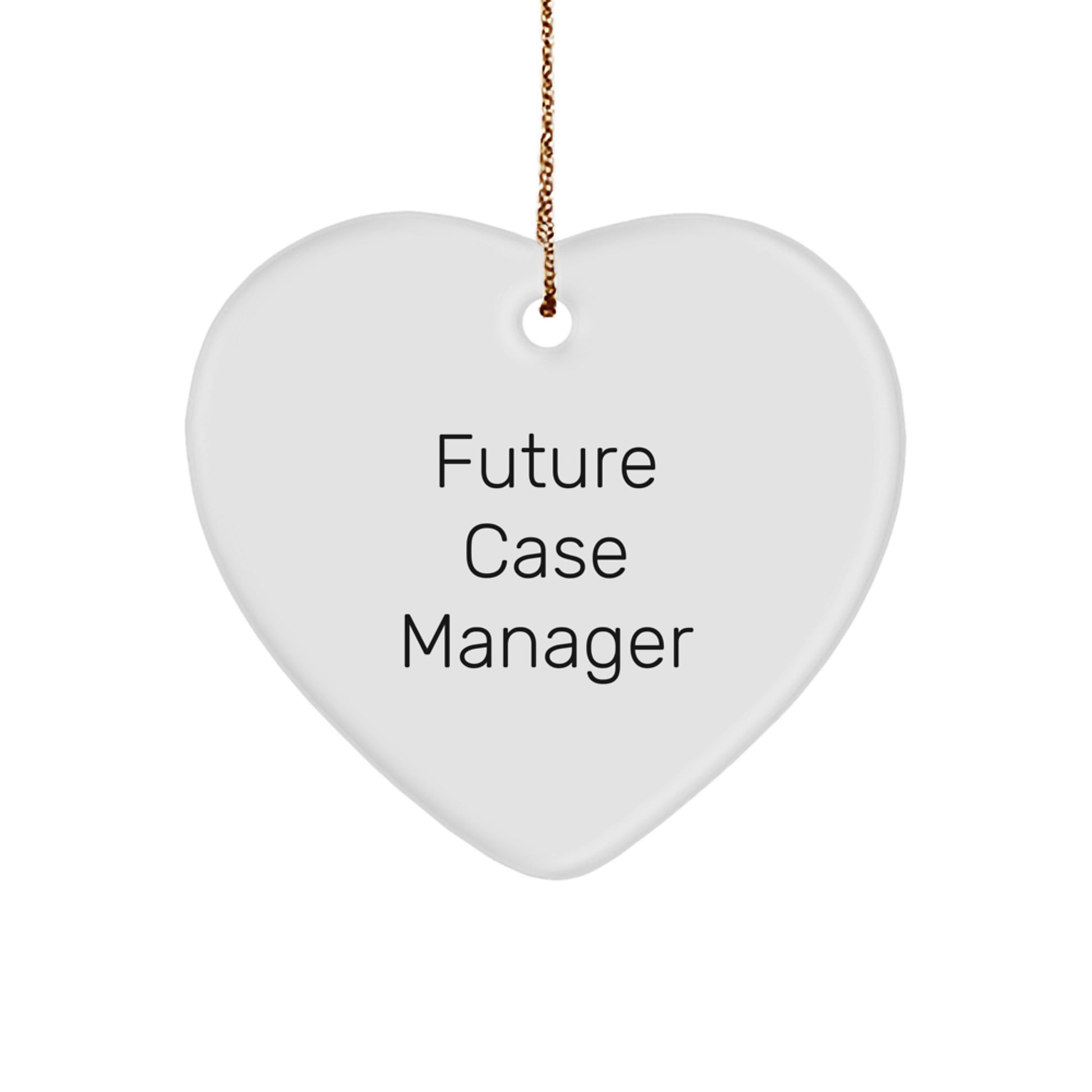 Funny Future Case Manager Heart Ornament, Gifts from Friends and Family for Case Manager, Cute Christmas Unique Gifts, Heart Shaped, White Color - Image 1
