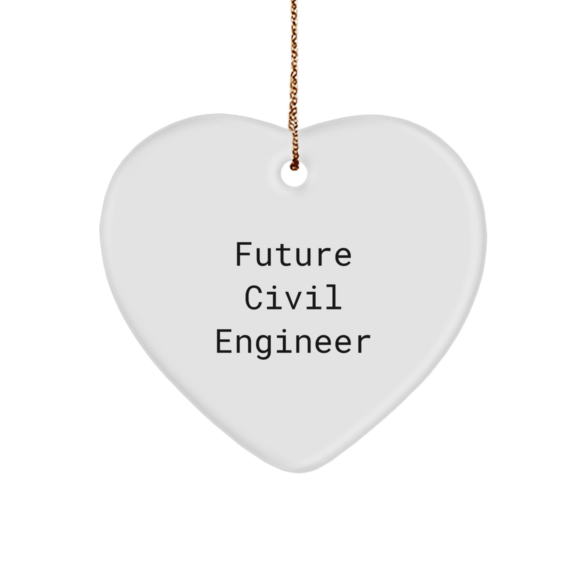 Funny Future Civil Engineer Gifts for Men, Women, or Friends - Heart Ornament with Inspirational Quote, Christmas Unique Gifts from Family, Coworkers, or Loved Ones - Image 1