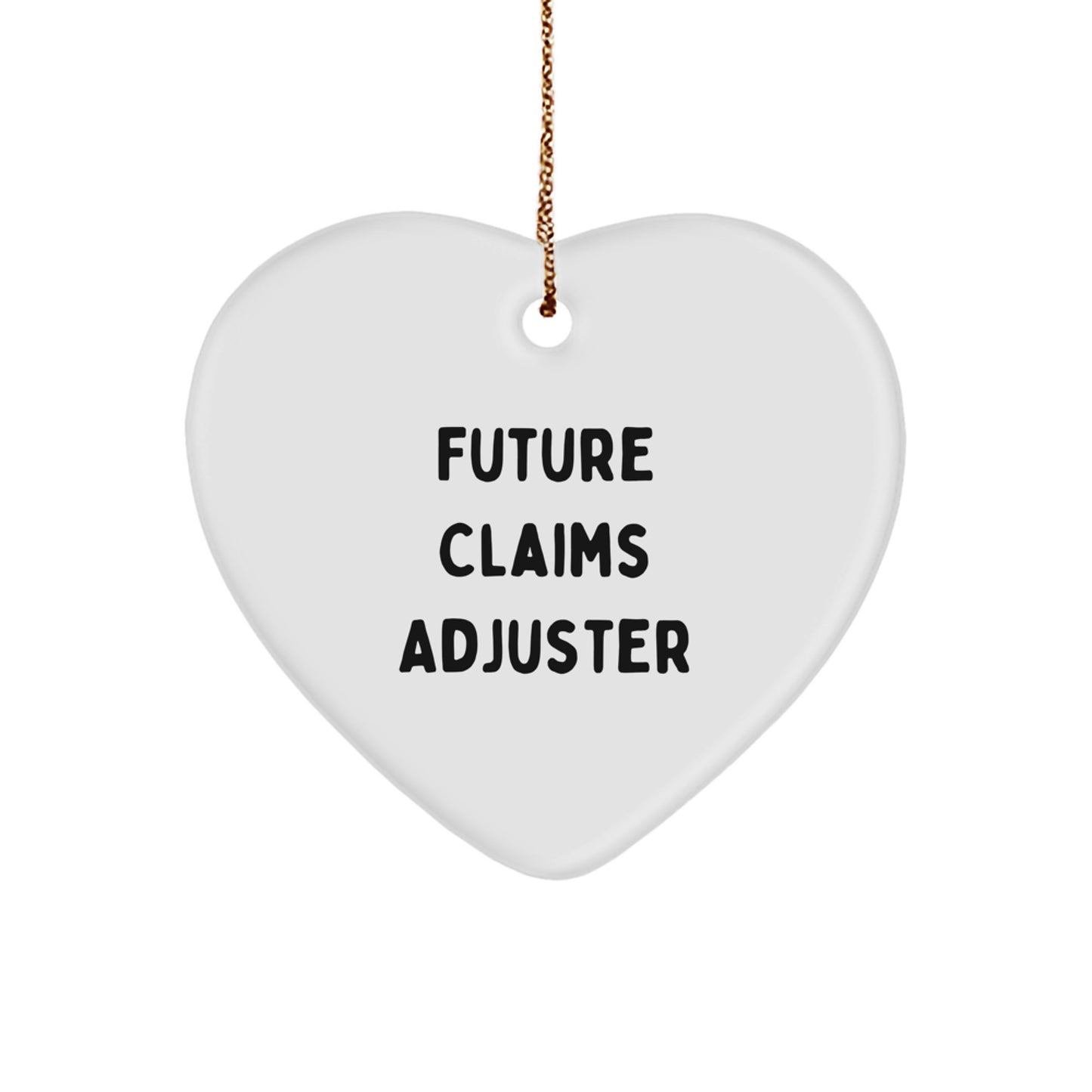Funny Future Claims Adjuster Heart Ornament Gifts from Family, for Claims Adjuster, Christmas Unique Gifts - Image 1