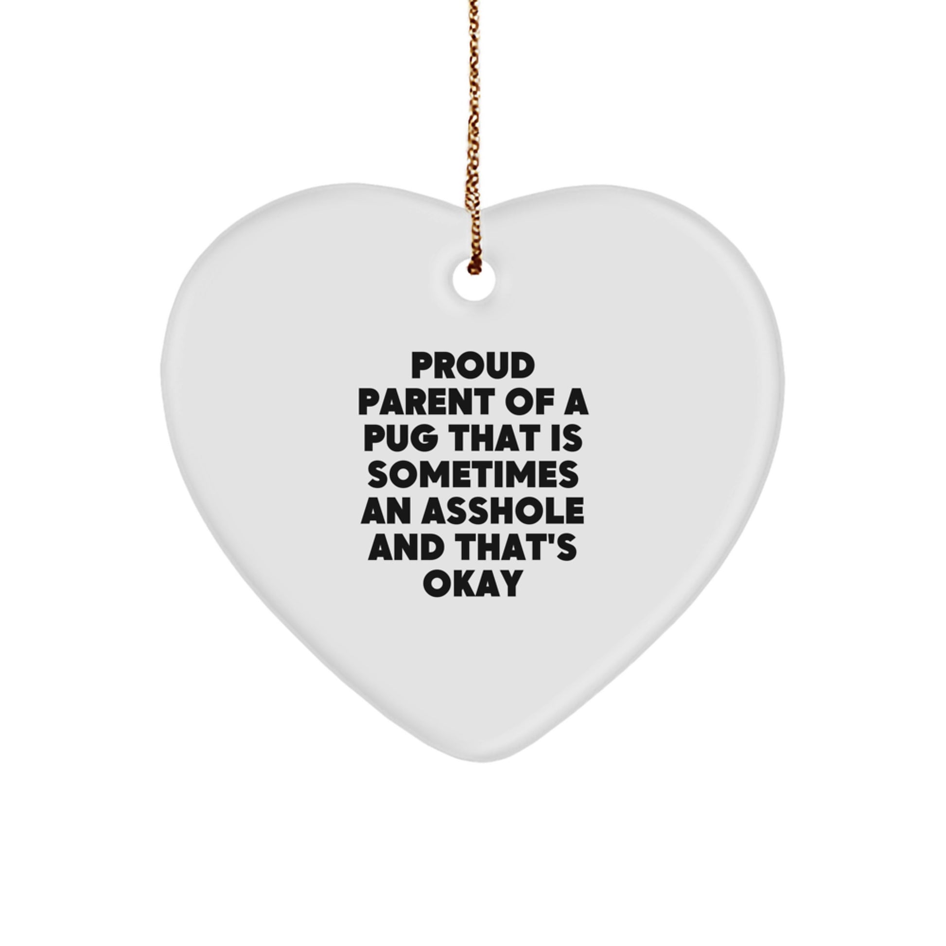 Funny Pug Dog Mom Dad Heart Ornament Gifts from Friends Family Christmas Unique Ornament - Image 1