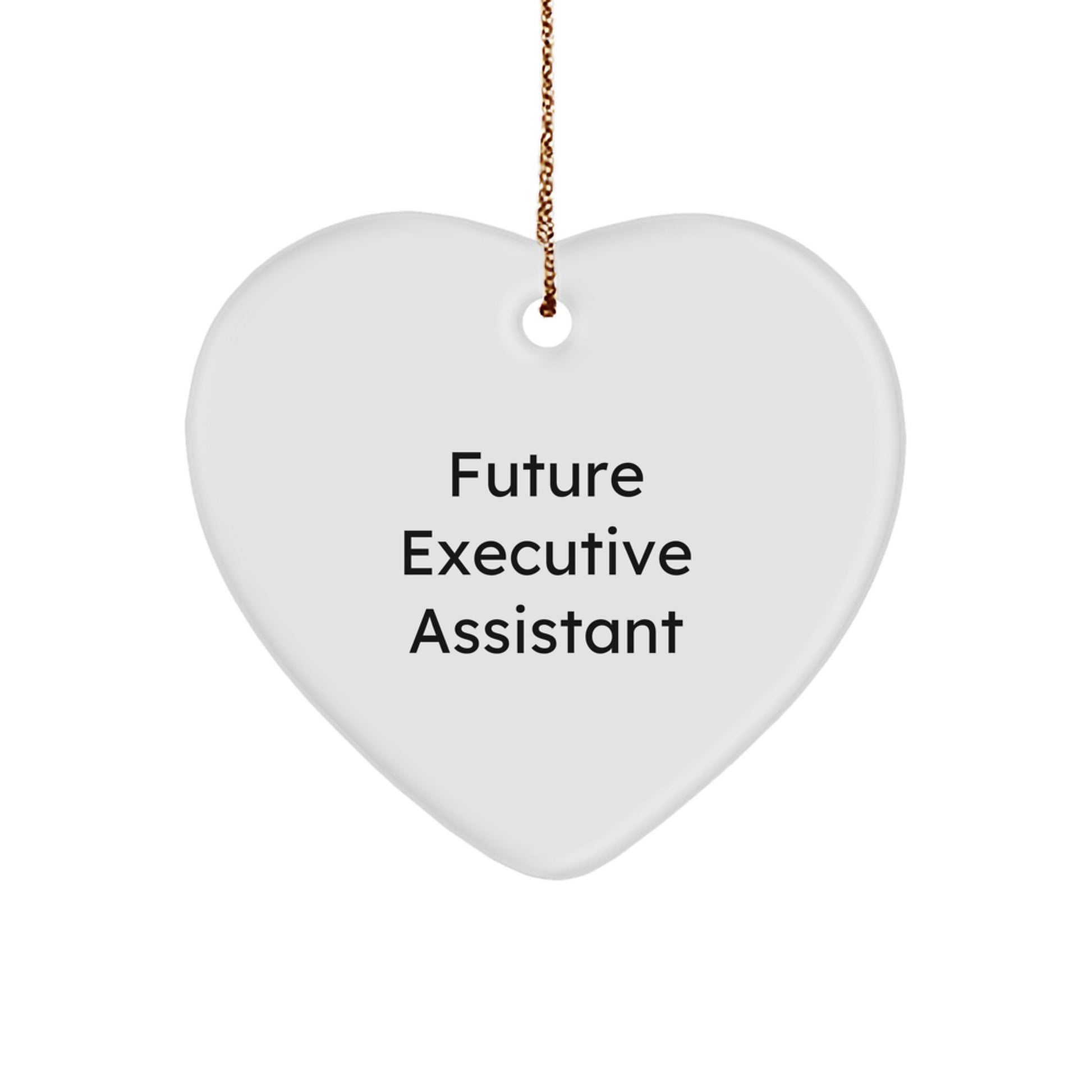 Funny Future Executive Assistant 'You're the Heart of My Team' Heart Ornament, Gifts from Men to Executive Assistants, Perfect for Christmas Unique Gifts - Image 1