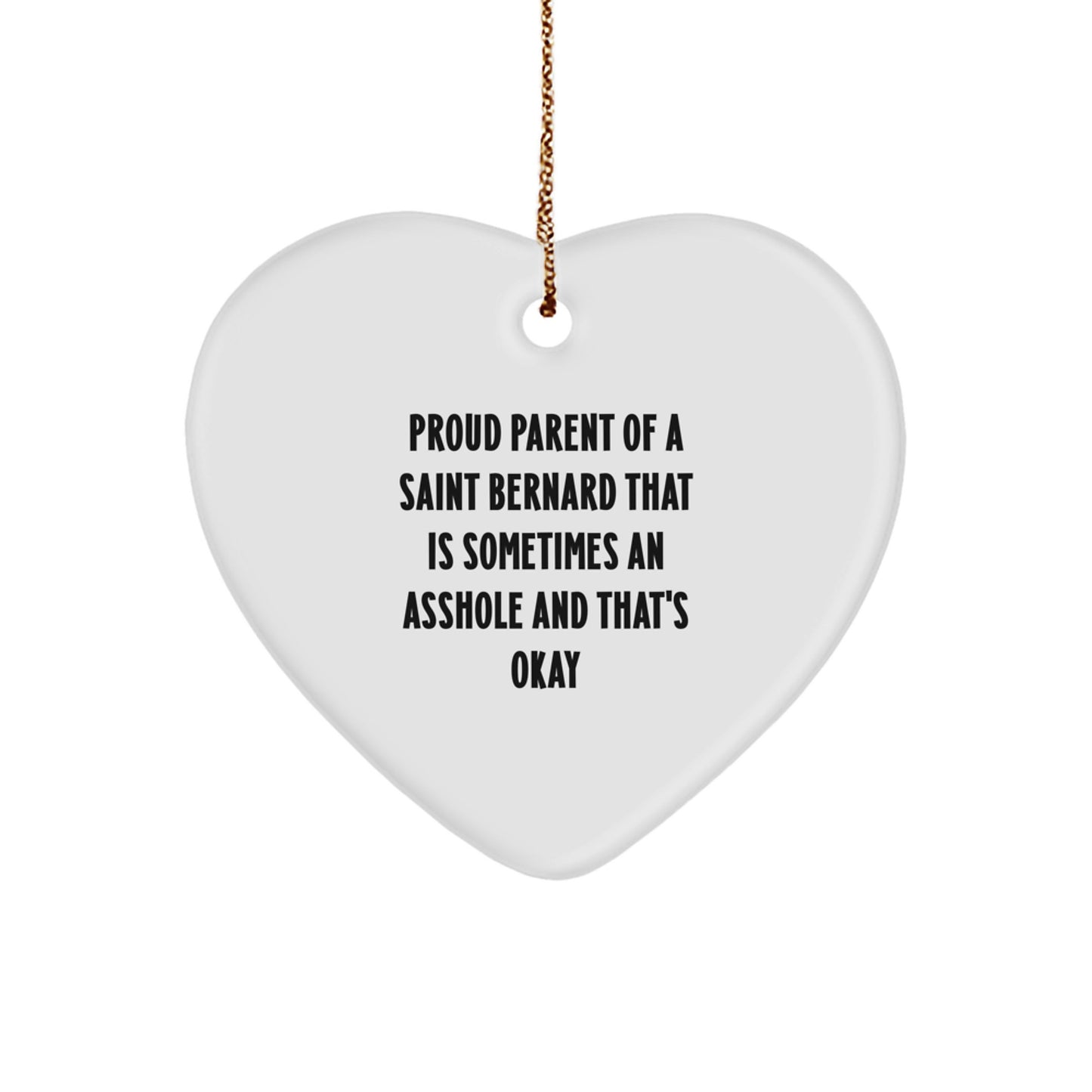 Funny Saint Bernard Dog Gifts from Friends, Family, or Coworkers - Heart Ornament with Proud Parent Quote for Christmas Unique Gifts - Image 1