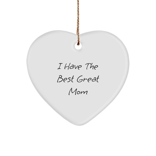 Funny Mom Heart Ornament 'I Have The Best Great Mom' Gifts from Mom to Mom for Christmas - Image 1