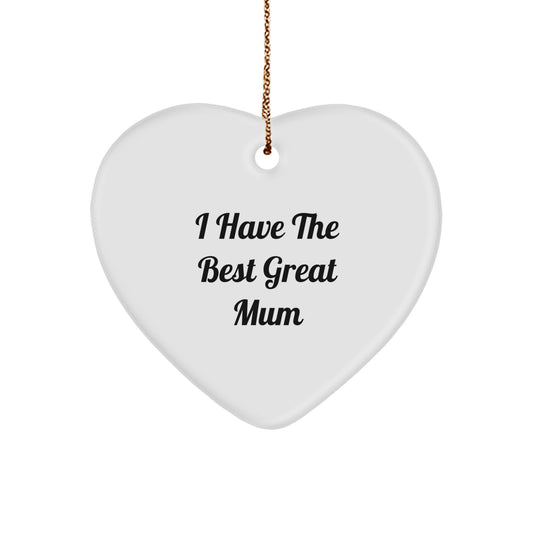 Funny Mum Gifts from Men, Inspirational Heart Ornament, 'I Have The Best Great Mum' Quote, Christmas Unique Presents for Mum - Image 1