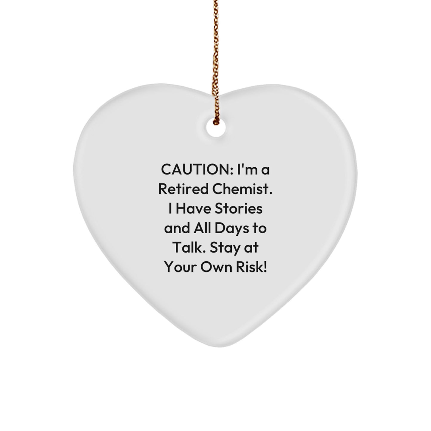 Funny Chemist Gifts, Heart Ornament for Men, Women, Friends, or Family, Christmas Unique Presents from a Retired Chemist, Stay At Your Own Risk! - Image 1